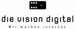 die vision digital Wir machen Internet