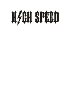 HIGH SPEED