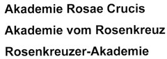 Akademie Rosae Crucis Akademie vom Rosenkreuz Rosenkreuzer-Akademie