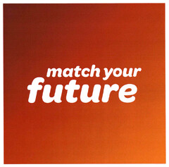 match your future