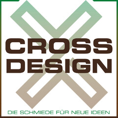 CROSS DESIGN DIE SCHMIEDE FÜR NEUE IDEEN