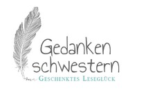 Gedankenschwestern GESCHENKTES LESEGLÜCK