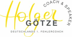 Holger GÖTZE COACH & SPEAKER DEUTSCHLANDS 1. FEHLERCOACH