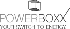 POWERBOXX YOUR SWITCH TO ENERGY.
