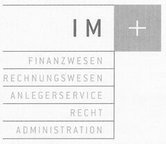 IM + FINANZWESEN RECHUNGSWESEN ANLEGERSERVICE RECHT ADMINISTRATION