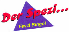 Der Spezi... Fevzi Bingöl