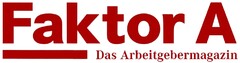 Faktor A Das Arbeitgebermagazin