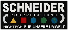 SCHNEIDER ROHRREINIGUNG HIGHTECH FÜR UNSERE UMWELT