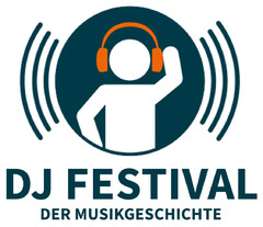 DJ FESTIVAL DER MUSIKGESCHICHTE