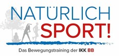 NATÜRLICH SPORT! Das Bewegungstraining der IKK BB