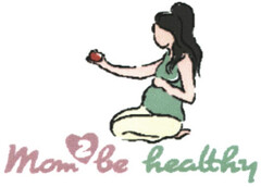 Mom 2 be healthy