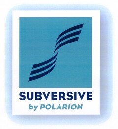 SUBVERSIVE by POLARION