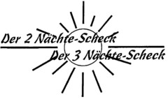 Der 2 Nächte-Scheck Der 3 Nächte-Scheck