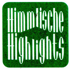 Himmlische Highlights