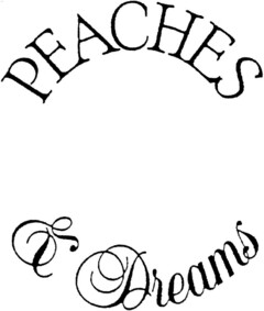 PEACHES & DREAMS