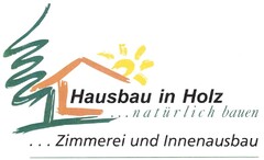 Hausbau in Holz ...natürlich bauen ...Zimmerei und Innenausbau