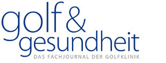 golf & gesundheit DAS FACHJOURNAL DER GOLFKLINIK