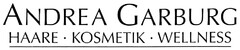 ANDREA GARBURG HAARE · KOSMETIK · WELLNESS