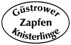 Güstrower Zapfen Knisterlinge