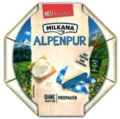 NEU IM KÜHLREGAL MILKANA ALPENPUR MIT PAPIER OHNE ALUMINIUM EINFACH UND SAUBER ZU ÖFFNEN OHNE ZUSATZ VON | PHOSPHATEN