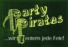 Party Pirates ...wir entern jede Fete!