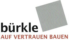 bürkle AUF VERTRAUEN BAUEN