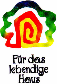 Für das lebendige Haus