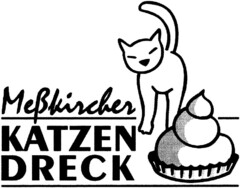 Meßkircher KATZEN DRECK