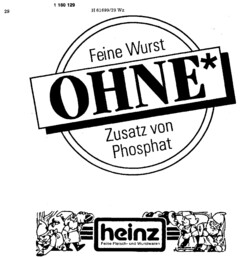 heinz Feine Wurst OHNE Zusatz von Phosphat