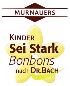 MURNAUERS Kinder Sei Stark Bonbons nach DR. BACH