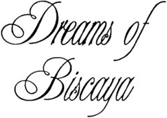 Dreams of Biscaya