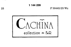 CACHINA collection de F&R