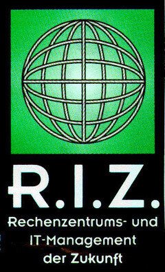 R.I.Z. Rechenzentrums- und IT-Management der Zukunft