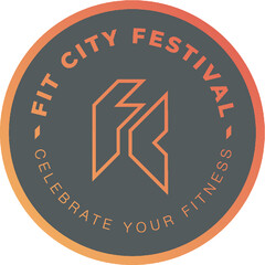 FIT CITY FESTIVAL CELEBRATE YOUR FITNESS