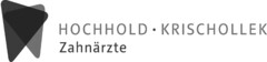 HOCHHOLD · KRISCHOLLEK Zahnärzte