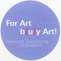 For Art b(u)y Art! Fesel Art Sponsoring Düsseldorf