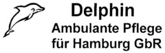 Delphin Ambulante Pflege für Hamburg GbR