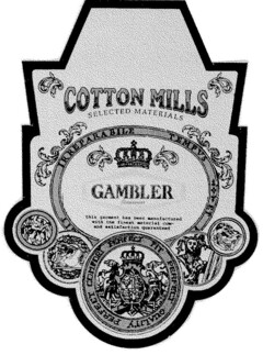 GAMBLER COTTON MILLS