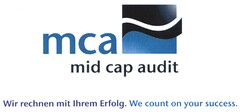 mca mid cap audit Wir rechnen mit Ihrem Erfolg. We count on your success.