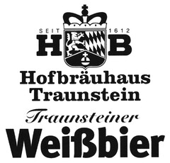 SEIT 1612 HB Hofbräuhaus Traunstein Traunsteiner Weißbier
