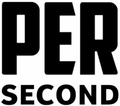 PER SECOND