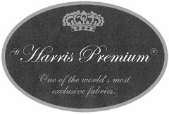 St. Harris Premium One of the world's most exclusive fabrics.
