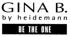 GINA B. by heidemann BE THE ONE