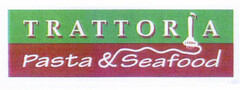 TRATTORIA Pasta & Seafood