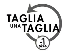 TAGLIA UNA TAGLIA -1 Size