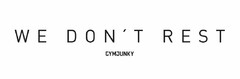 We Don´t Rest - Gymjunky