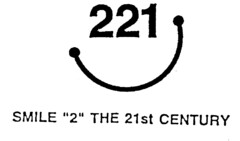 221 SMILE "2" THE 21st CENTURY