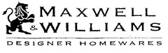 MAXWELL & WILLIAMS DESIGNER HOMEWARES