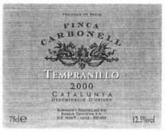 FINCA CARBONELL TEMPRANILLO 2000 CATALUNYA DENOMINACIÓ D'ORIGEN ELABORADO Y EMBOTELLADO POR BODEGAS CONCAVINS, S.A.