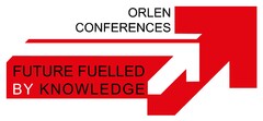 ORLEN CONFERENCES FUTURE FUELLED BY KNOWLEDGE